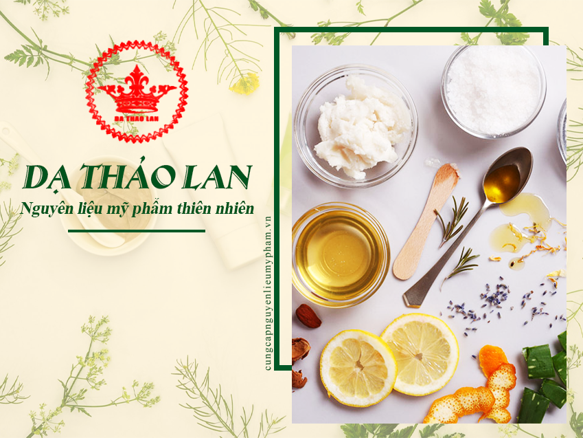 Cung cấp nguyên liệu mỹ phẩm giá tốt toàn quốc Dạ Thảo Lan
